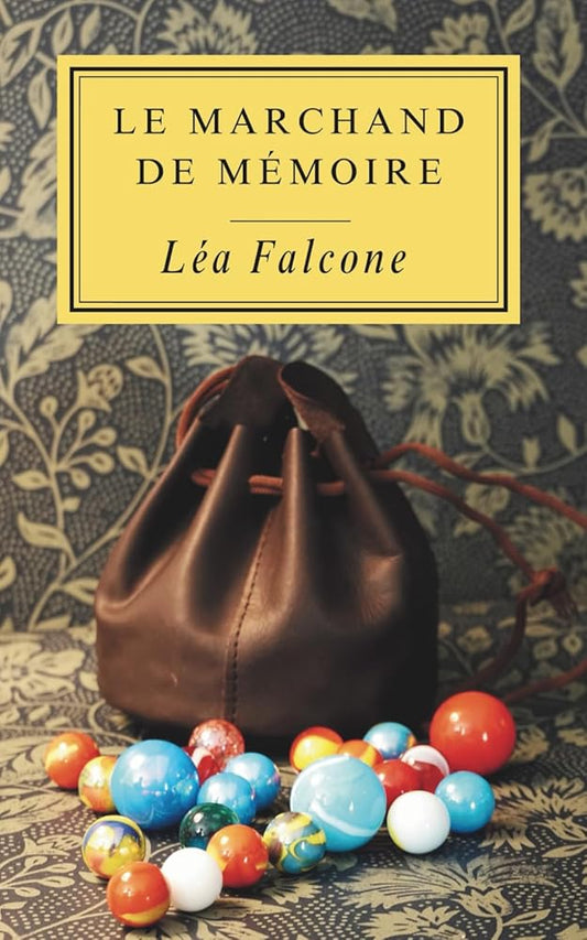 Le Marchand de Mémoire (French Edition) - Le Grimoire Ancien