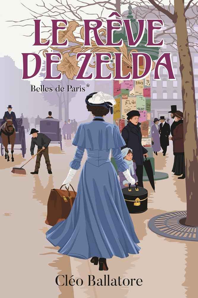 Le rêve de Zelda : une femme éprise de liberté, un amour impossible dans le Paris de 1900 - © 2026 Le Grimoire Ancien