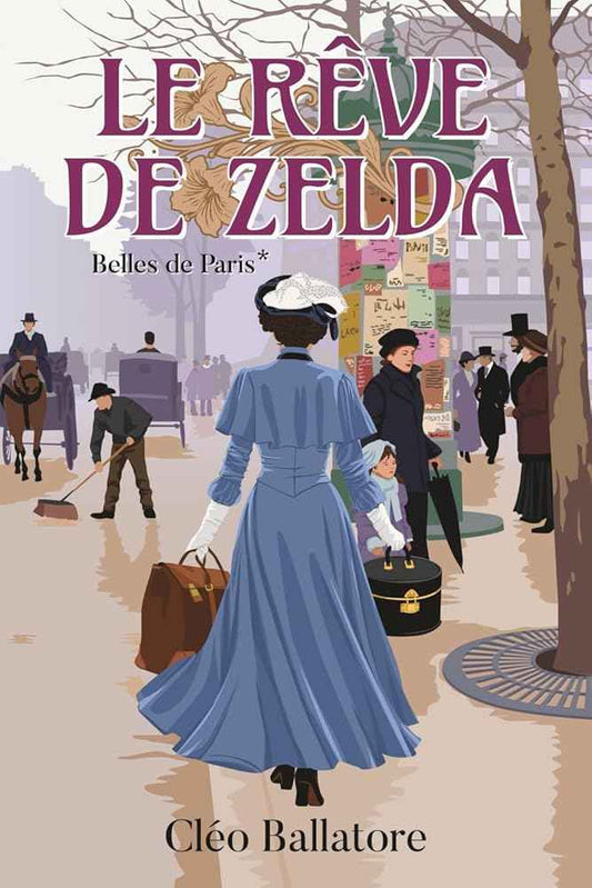 Le rêve de Zelda : une femme éprise de liberté, un amour impossible dans le Paris de 1900 - © 2026 Le Grimoire Ancien