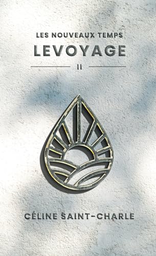 Le Voyage - Les Nouveaux Temps - Tome 2 - © 2026 Le Grimoire Ancien