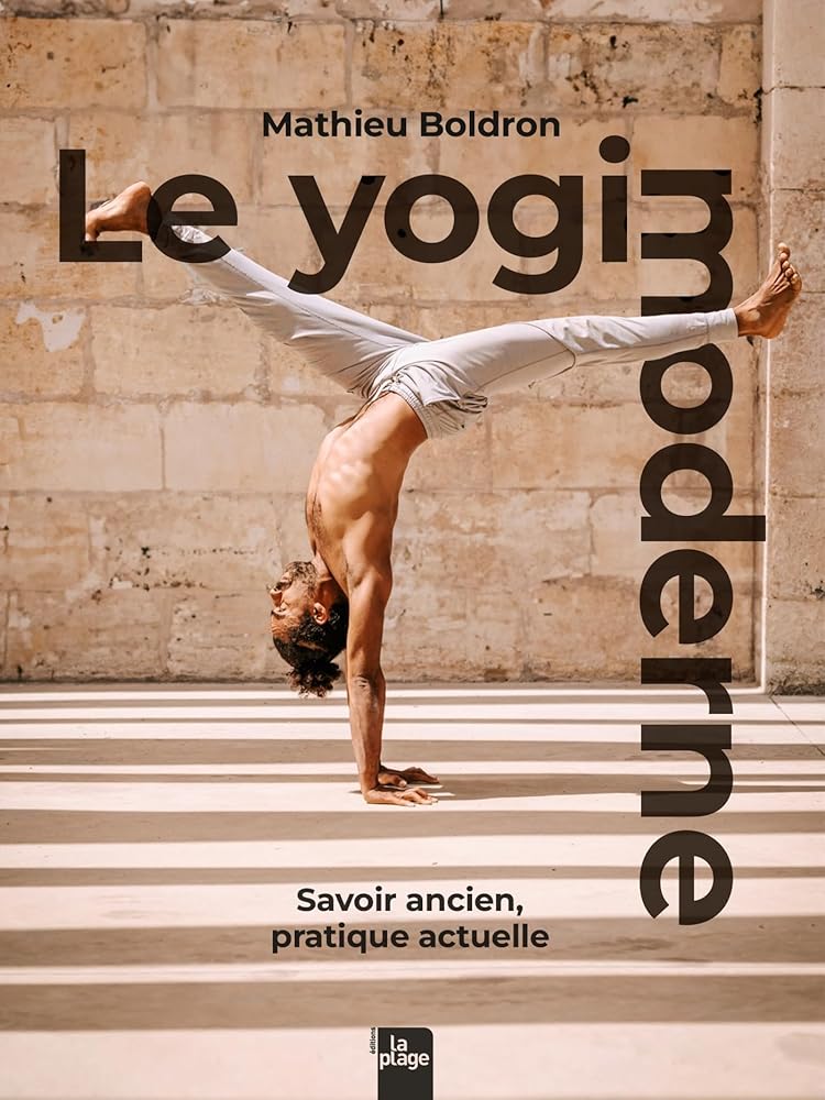 Le Yogi moderne : savoir ancien, pratique actuelle - Le Grimoire Ancien