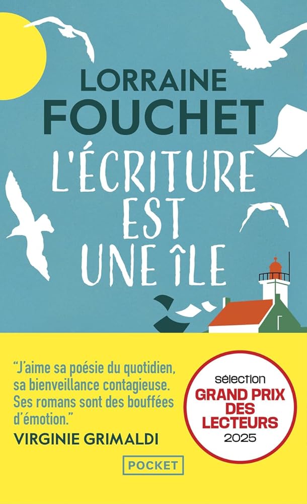 L'Écriture est une île : le nouveau roman feel - good et pétillant de Lorraine Fouchet, l'écrivaine aux 800.000 lecteurs - © 2026 Le Grimoire Ancien