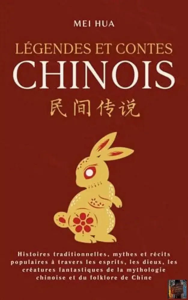 Légendes et Contes chinois : histoires traditionnelles, mythes et récits populaires de Chine - © 2026 Le Grimoire Ancien