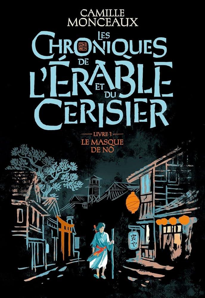 Les chroniques de l'érable et du cerisier Le masque de Nô (Tome 1) - © 2026 Le Grimoire Ancien