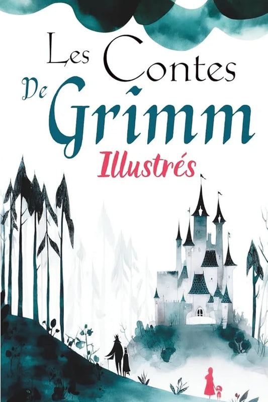 Les Contes de Grimm illustrés - Recueil de contes classiques adaptés pour enfants (French Edition) - © 2026 Le Grimoire Ancien