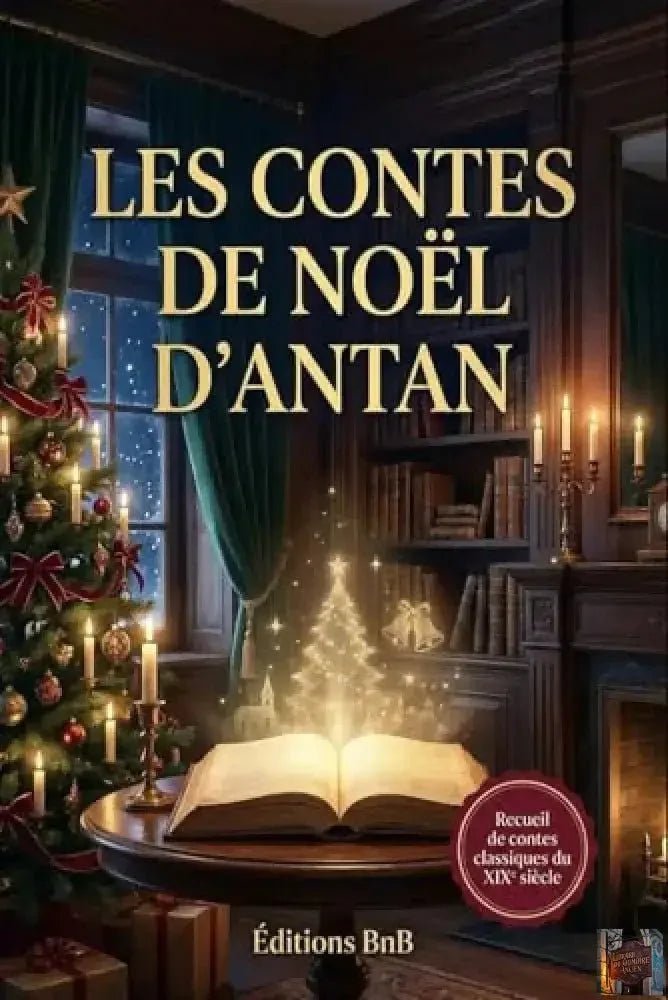 LES CONTES DE NOËL D'ANTAN : contes de Noël classiques du XIXᵉ siècle à lire en famille - © 2026 Le Grimoire Ancien