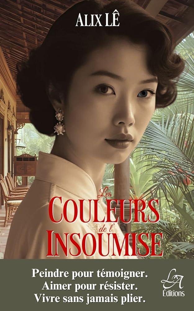 Les Couleurs de l'Insoumise - Un roman d’émancipation, porté par la puissance de l’art et la force d’une femme qui refuse de se taire. - © 2026 Le Grimoire Ancien