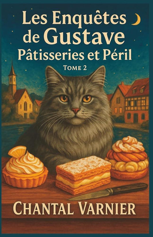 Les Enquêtes de Gustave - Pâtisseries et Péril - Un cosy mystery drôle, tendre et haletant pour les amoureux de chats, de gâteaux (French Edition) Tome 2 - © 2026 Le Grimoire Ancien