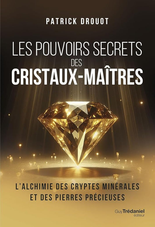 Les pouvoirs secrets des cristaux - maîtres - © 2026 Le Grimoire Ancien