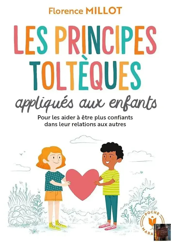 Les principes toltèques appliqués aux enfants - © 2026 Le Grimoire Ancien