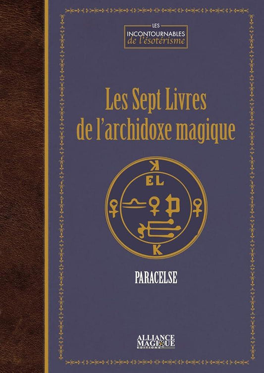 Les sept livres de l'archidoxe magique - © 2026 Le Grimoire Ancien