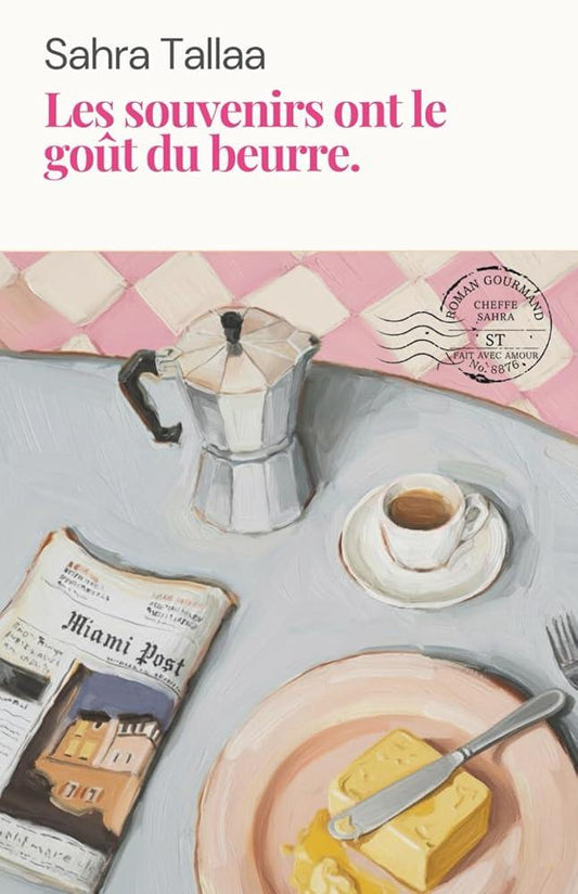 Les souvenirs ont le gout du beurre - Un roman tendre et savoureux, entre rires, recettes et secrets. (French Edition) - © 2026 Le Grimoire Ancien