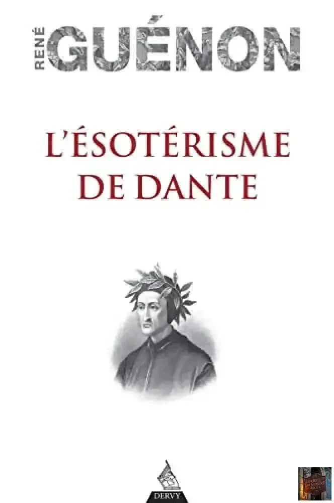 L'Ésotérisme de Dante - © 2026 Le Grimoire Ancien