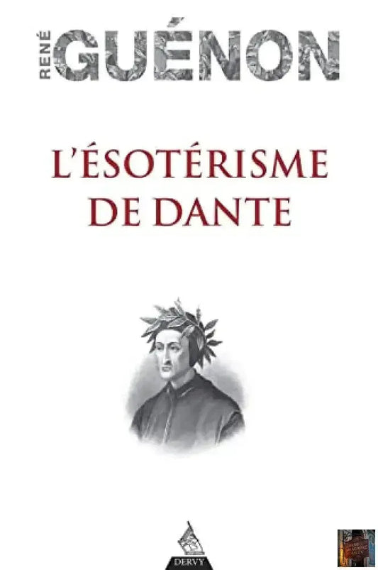 L'Ésotérisme de Dante - © 2026 Le Grimoire Ancien