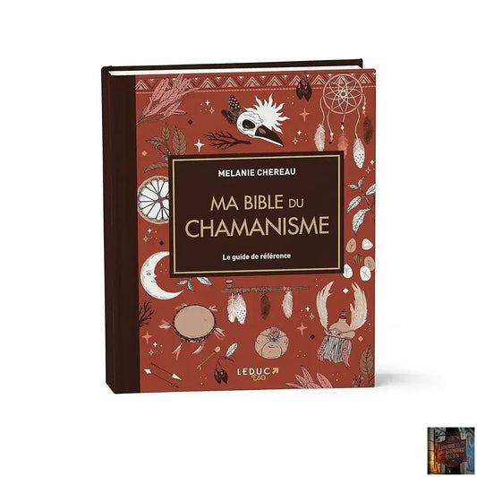 Ma Bible du chamanisme - Edition de luxe - © 2026 Le Grimoire Ancien