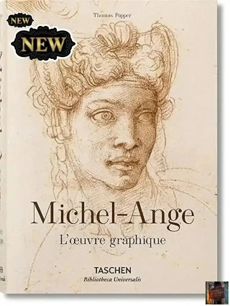Michel - Ange. L'œuvre graphique (Bibliotheca Universalis) - © 2026 Le Grimoire Ancien