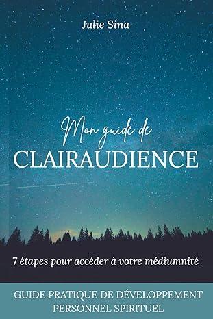 Mon guide de clairaudience - 7 étapes pour accéder à votre médiumnité (Tome 1) - © 2026 Le Grimoire Ancien