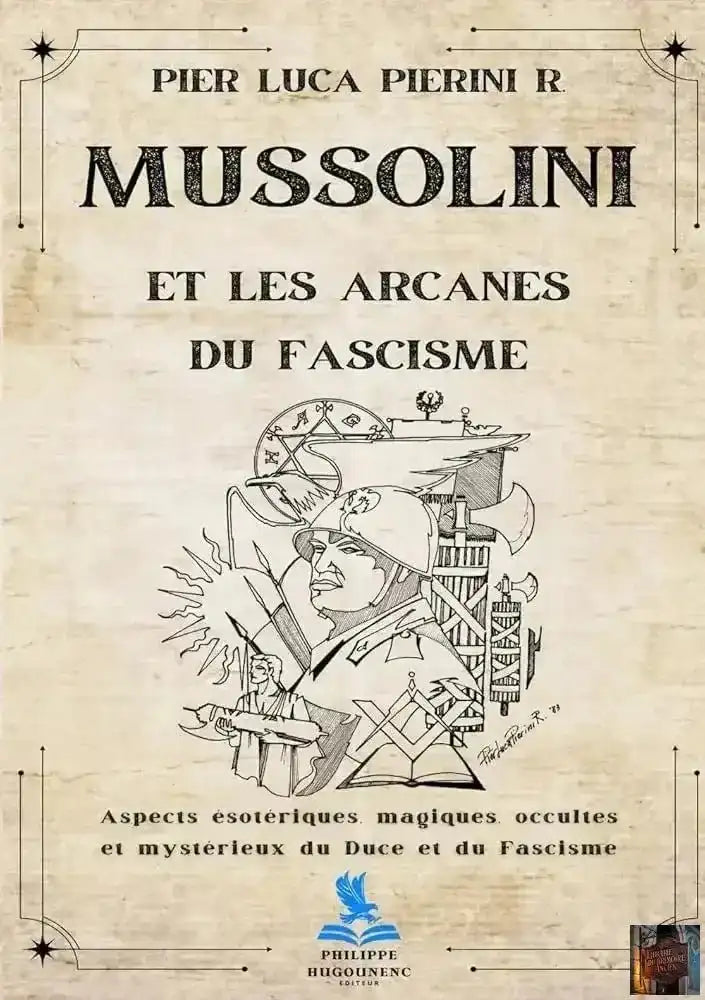 Mussolini et les Arcanes du Fascisme - © 2026 Le Grimoire Ancien