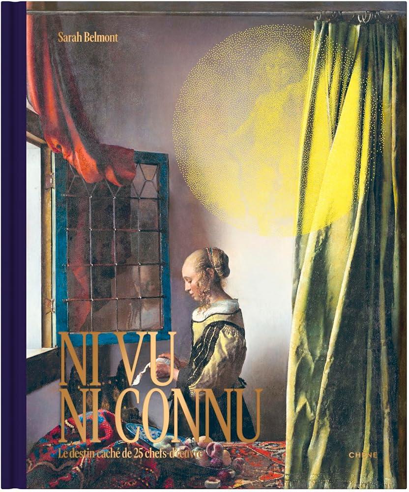 Ni vu, ni connu - Le destin caché de 25 chefs-d'oeuvre - © 2026 Le Grimoire Ancien