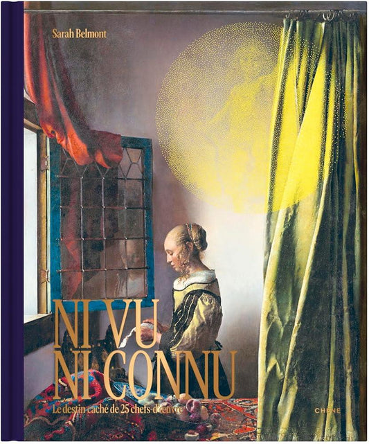 Ni vu, ni connu - Le destin caché de 25 chefs-d'oeuvre - © 2026 Le Grimoire Ancien