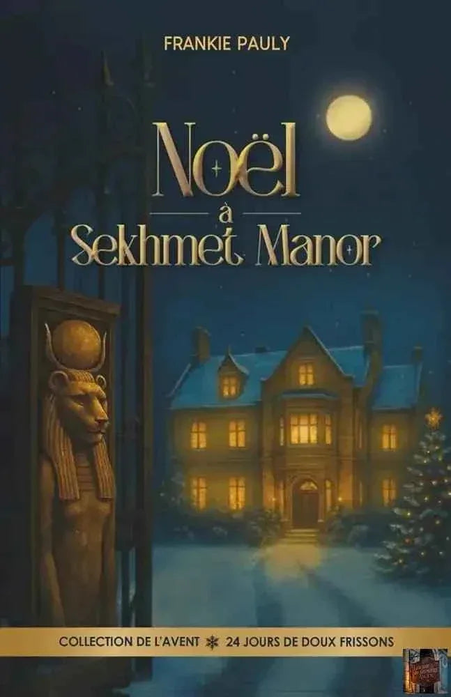 Noël à Sekhmet Manor : une intrigue victorienne palpitante, entre chambres secrètes, mystères d’Égypte, raison et sentiments - © 2026 Le Grimoire Ancien