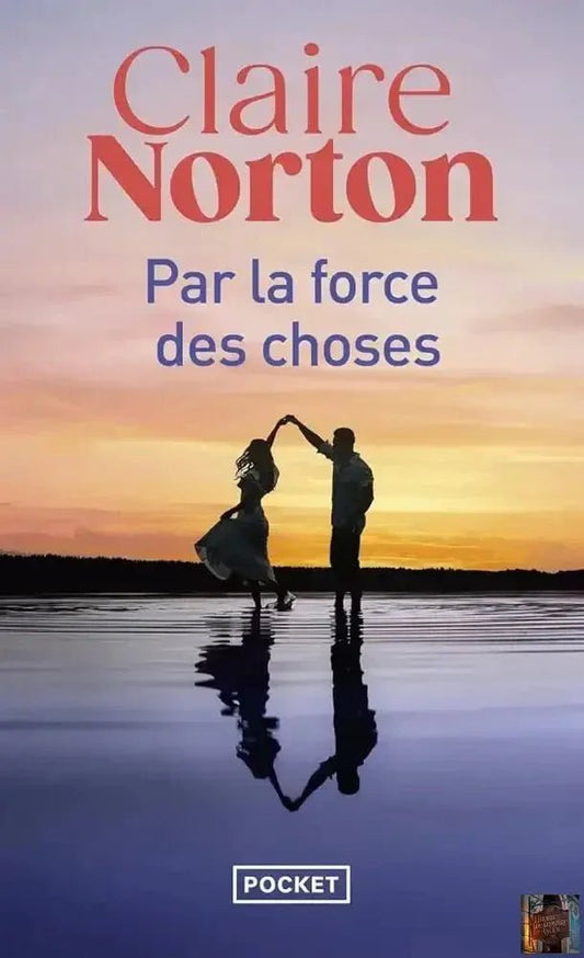 Par la force des choses - Histoire d'amour - © 2026 Le Grimoire Ancien