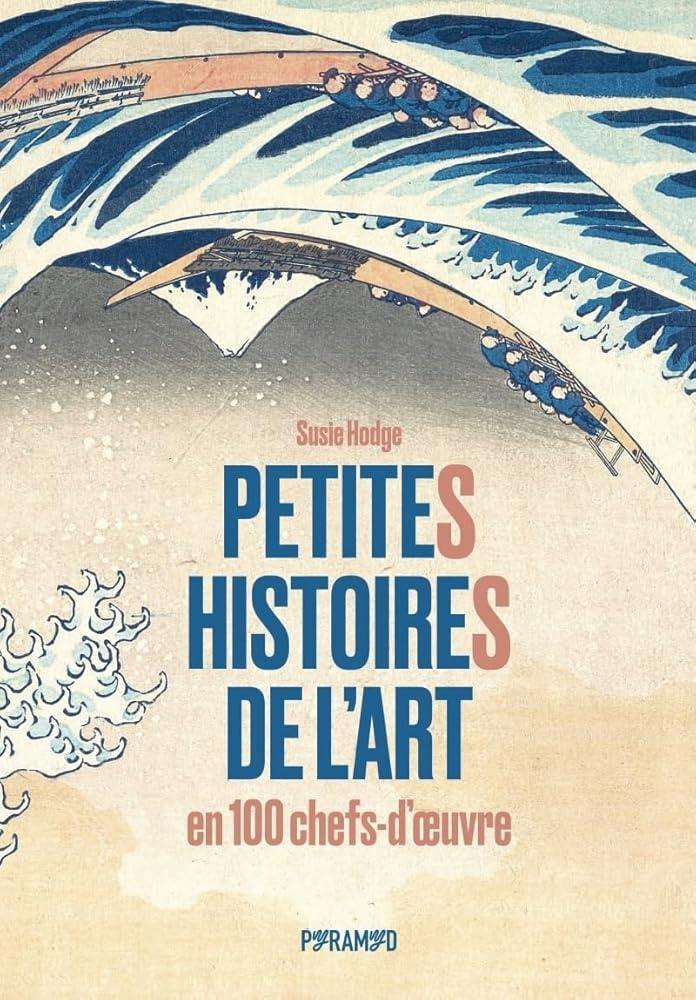 Petites histoires de l'art en 100 chefs - d'oeuvre - © 2026 Le Grimoire Ancien