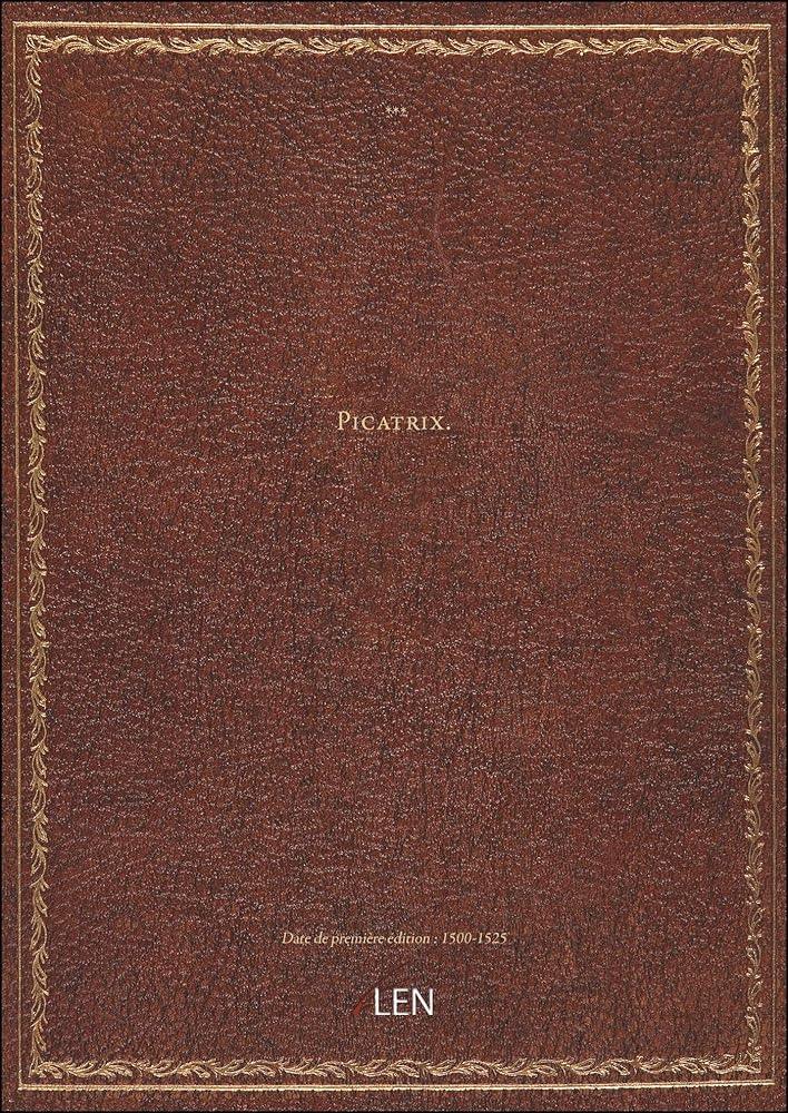 Picatrix. [édition 1500 - 1525] - © 2026 Le Grimoire Ancien