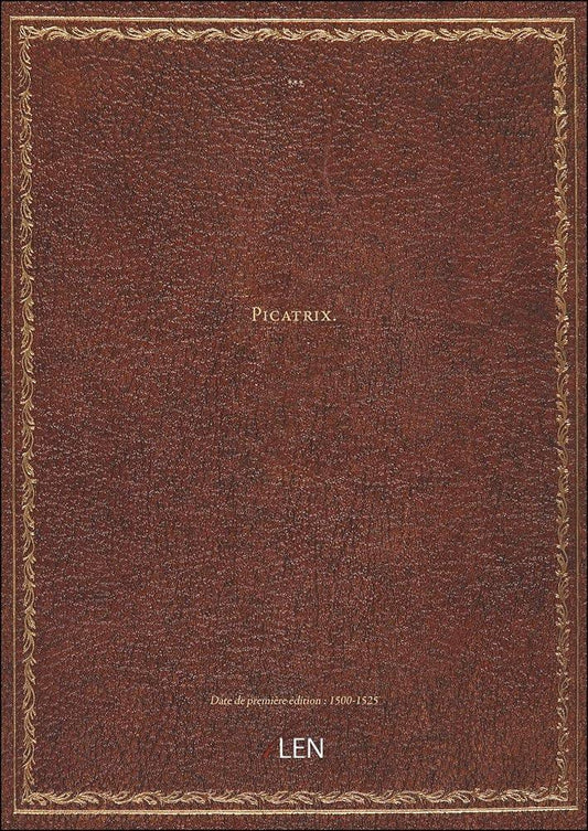 Picatrix. [édition 1500 - 1525] - © 2026 Le Grimoire Ancien