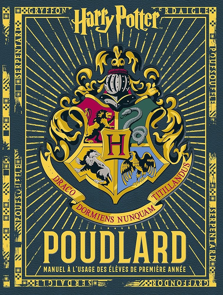 POUDLARD, MANUEL A L'USAGE DES ELEVES DE PREMIERE ANNEE - Le Grimoire Ancien