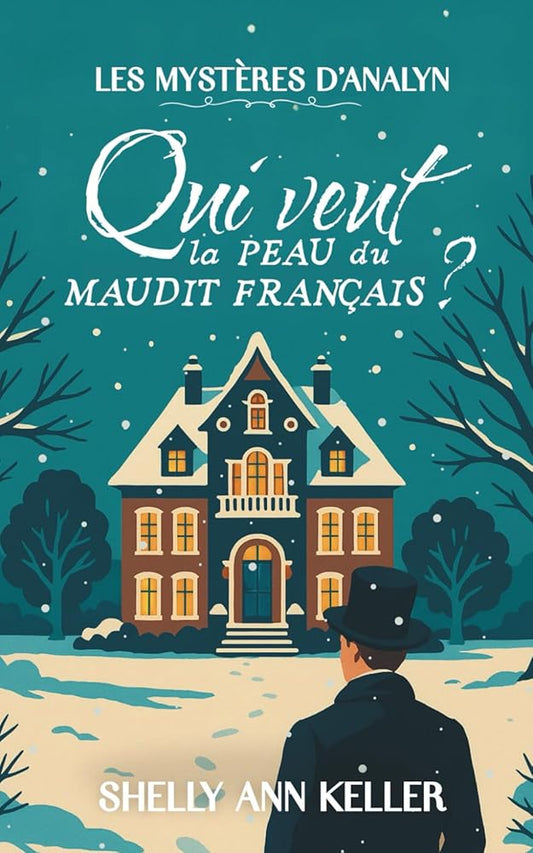 Qui veut la peau du maudit Français ? Les mystères d'Analyn : un 'cozy mystery' au Canada - Le Grimoire Ancien