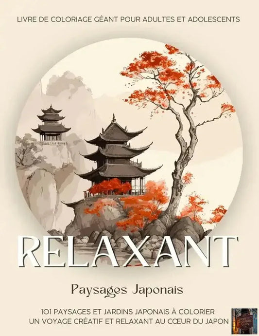 Relaxant - Coloriage Japon : 101 Paysages et jardins japonais à colorier (Coloriage "Relaxant") French Edition - © 2026 Le Grimoire Ancien
