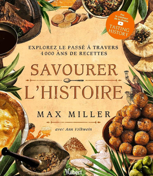 Savourer l'Histoire - Explorez le passé à travers 4 000 ans de recettes - © 2026 Le Grimoire Ancien