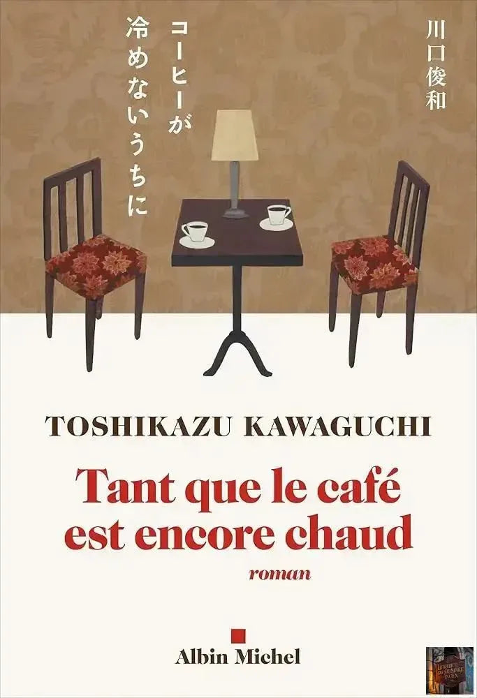 Tant que le café est encore chaud - Tome 1 - © 2026 Le Grimoire Ancien
