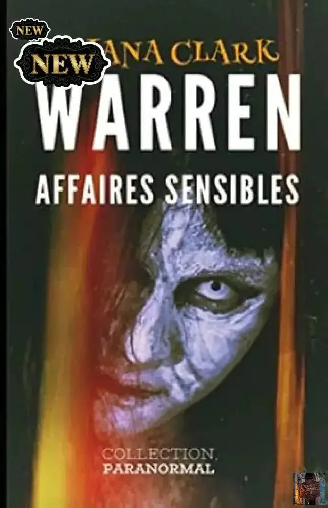 WARREN - Affaires sensibles - Poltergeist, exorcisme, poupée Annabelle, du réel au paranormal (French Edition) - © 2026 Le Grimoire Ancien